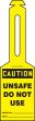 CAUTION UNSAFE DO NOT USE