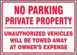 Traffic Industrial Safety Sign: No Parking Private Property Unauthorized Vehicles Will Be Towed Away At Owner's Expense