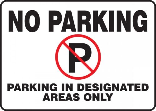 Contractor Preferred Safety Sign: No Parking - Parking In Designated Areas Only