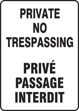 PRIVATE NO TRESPASSING (BILINGUAL FRENCH - PRIVÉ PASSAGE INTERDIT)