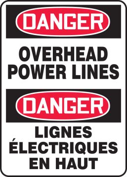 DANGER OVERHEAD POWER LINES (BILINGUAL FRENCH - DANGER LIGNES ÉLECTRIQUES EN HAUT)