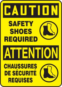 CAUTION SAFETY SHOES REQUIRED (BILINGUAL FRENCH - ATTENTION CHAUSSURES DE SÉCURITÉ REQUISES)