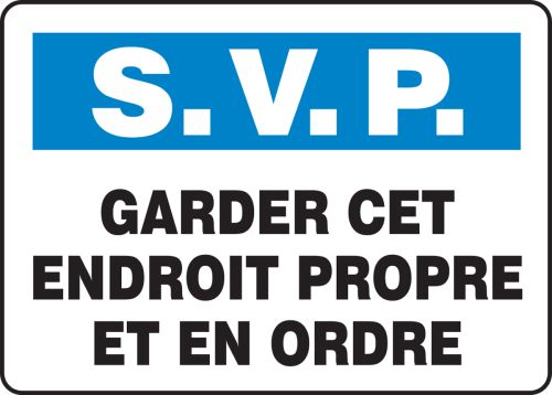 S.V.P. GARDER CET ENDROIT PROPRE ET EN ORDRE (FRENCH)