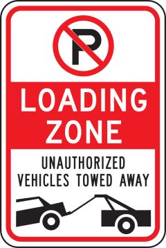 (NO PARKING ZONE) LOADING ZONE UNAUTHORIZED VEHICLES TOWED AWAY (W/GRAPHIC)