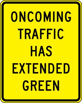 ONCOMING TRAFFIC HAS EXTENDED GREEN