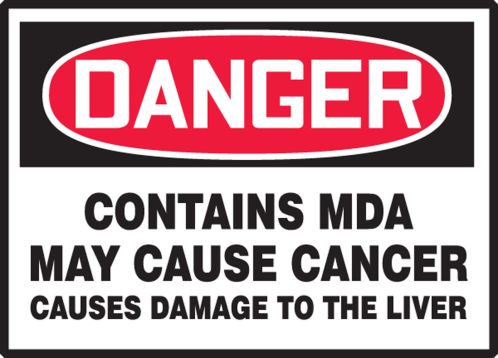 DANGER CONTAINS MDA MAY CAUSE CANCER CAUSES DAMAGE TO THE LIVER
