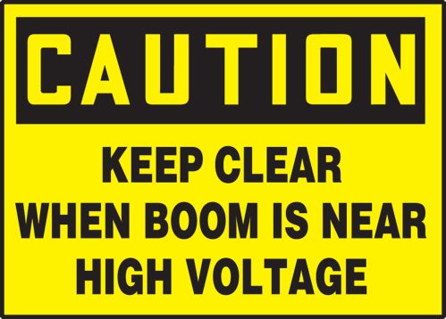 KEEP CLEAR WHEN BOOM IS NEAR HIGH VOLTAGE