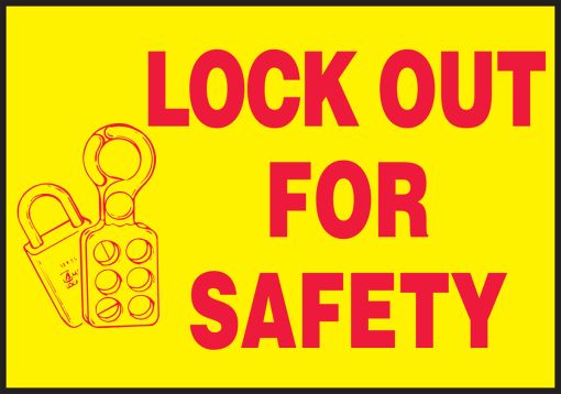 LOCKOUT FOR SAFETY (W/GRPAHIC)
