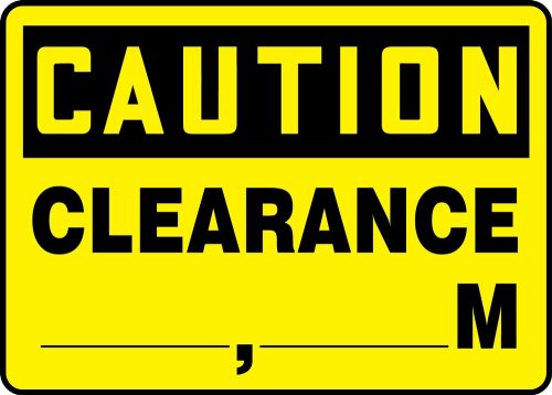 CAUTION CLEARANCE ___, ___M