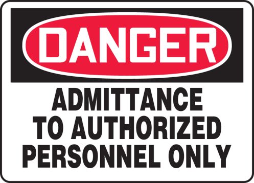 ADMITTANCE TO AUTHORIZED PERSONNEL ONLY