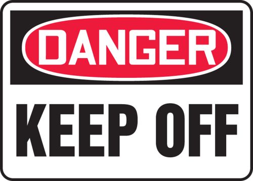 Safety Sign, Header: DANGER, Legend: KEEP OFF