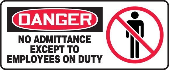 No Admittance Except To Employees On Duty (w/Graphic)