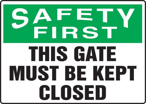 THIS GATE MUST BE KEPT CLOSED