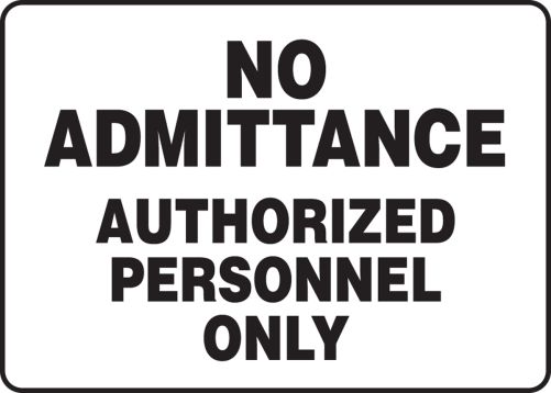 No Admittance Authorized Personnel Only