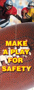 MAKE A PLAY FOR SAFETY!