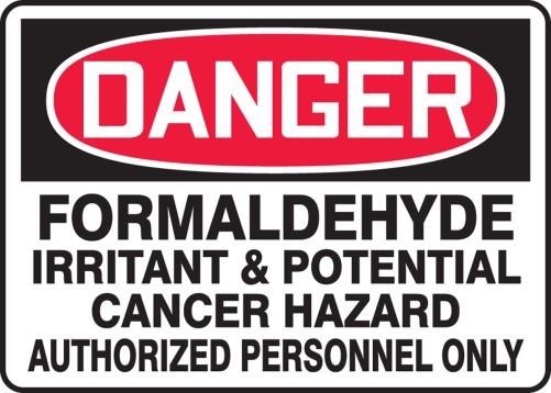 FORMALDEHYDE IRRITANT & POTENTIAL CANCER HAZARD AUTHORIZED PERSONNEL ONLY
