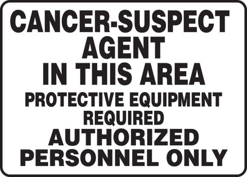 CANCER-SUSPECT AGENT IN THIS AREA PROTECTIVE EQUIPMENT REQUIRED AUTHORIZED PERSONNEL ONLY