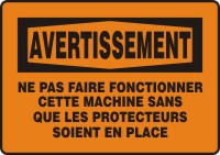 AVERTISSEMENT NE PAS FAIRE FONCTIONNER CETTE MACHINE SANS QUE LES PROTECTEURS SOIENT EN PLACE