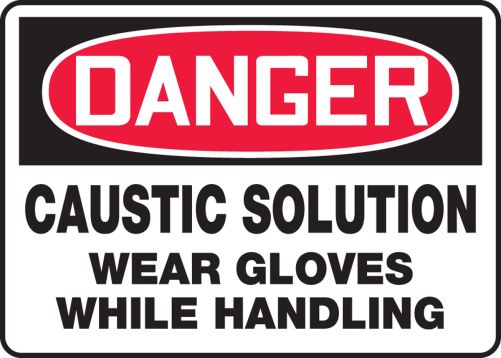 CAUSTIC SOLUTION WEAR GLOVES WHILE HANDLING