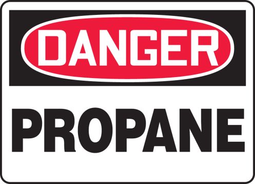 Safety Sign, Header: DANGER, Legend: PROPANE