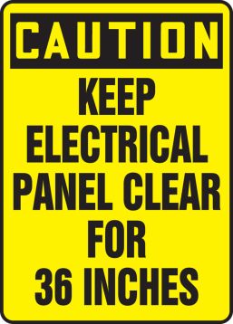 KEEP ELECTRIC PANEL AREA CLEAR FOR 36 INCHES