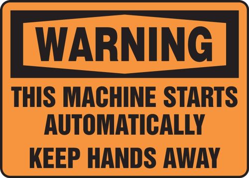 Safety Sign, Header: WARNING, Legend: THIS MACHINE STARTS AUTOMATICALLY KEEP HANDS AWAY