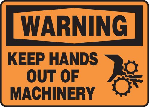 KEEP HANDS OUT OF MACHINERY (W/GRAPHIC)