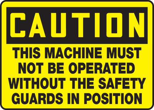 THIS MACHINERY MUST NOT BE OPERATED WITHOUT THE SAFETY GUARDS IN POSITION