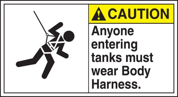 ANYONE ENTERING TANKS MUST WEAR BODY HARNESS (W/GRAPHIC)