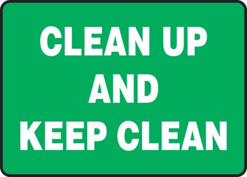 CLEAN UP AND KEEP CLEAN