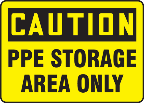 PPE STORAGE AREA ONLY