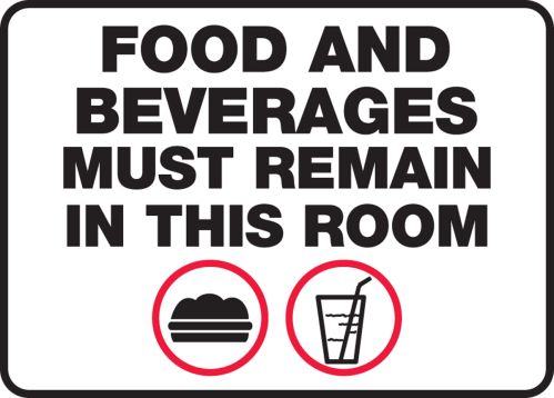 FOOD AND BEVERAGES MUST REMAIN IN THIS ROOM (W/GRAPHIC)