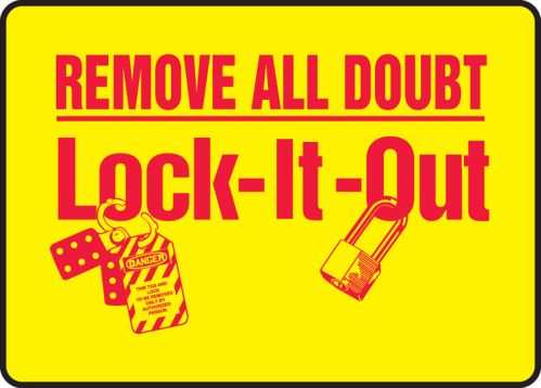 REMOVE ALL DOUBT LOCK-IT-OUT (W/GRAPHIC)