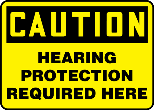 HEARING PROTECTION REQUIRED HERE