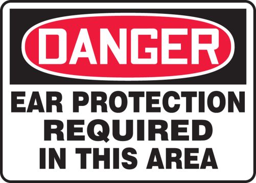DANGER EAR PROTECTION REQUIRED IN THIS AREA