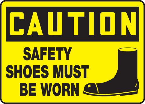 SAFETY SHOES MUST BE WORN (W/GRAPHIC)