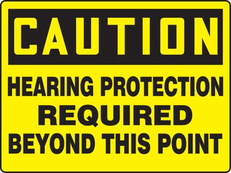 HEARING PROTECTION REQUIRED BEYOND THIS POINT