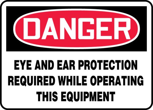 EYE AND EAR PROTECTION REQUIRED WHILE OPERATING THIS EQUIPMENT