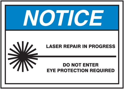 LASER REPAIR IN PROGRESS DO NOT ENTER EYE PROTECTION REQUIRED (W/GRAPHIC)