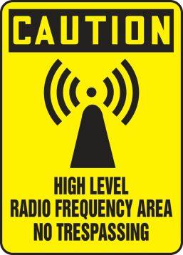 HIGH LEVEL RADIO FREQUENCY AREA NO TRESPASSING (W/GRAPHIC)