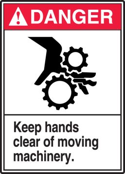 KEEP HANDS CLEAR OF MOVING MACHINERY (W/GRAPHIC)