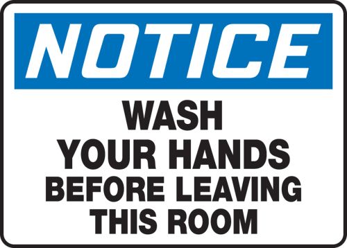 WASH YOUR HANDS BEFORE LEAVING THIS ROOM