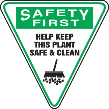 SAFETY FIRST HELP KEEP THIS PLANT SAFE & CLEAN (W/GRAPHIC)