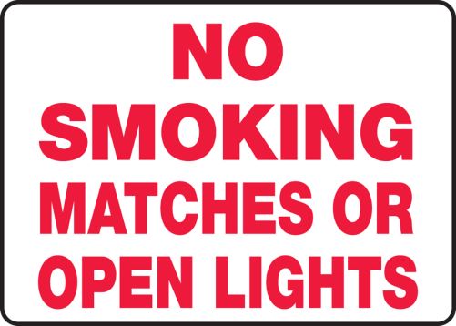 NO SMOKING MATCHES OR OPEN LIGHTS