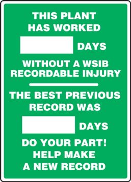 THIS PLANT HAS WORKED ### DAYS WITHOUT A WSIB RECORDABLE INJURY / THE BEST PREVIOUS RECORD WAS #### DAYS DO YOUR PART HELP MAKE A NEW RECORD