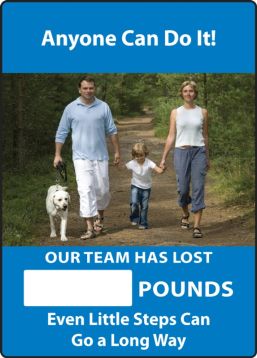 ANYONE CAN DO IT! OUR TEAM HAS LOST #### POUNDS. EVEN LITTLE STEPS CAN GO A LONG WAY.