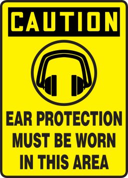 EAR PROTECTION MUST BE WORN IN THIS AREA (W/GRAPHIC)