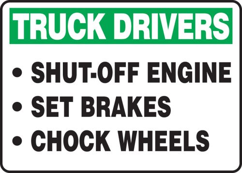 TRUCK DRIVERS SHUT-OFF ENGINE SET BRAKES CHOCK WHEELS