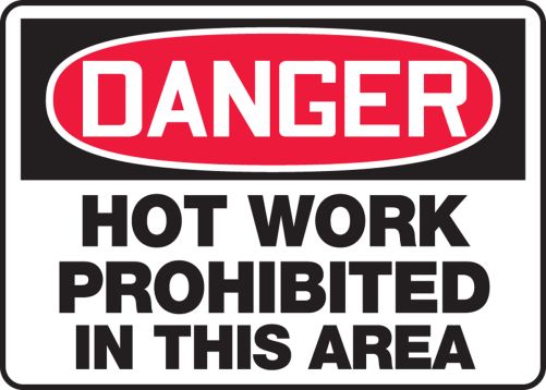 HOT WORK PROHIBITED IN THIS AREA