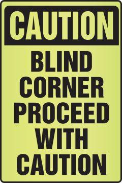 CAUTION BLIND CORNER PROCEED WITH CAUTION